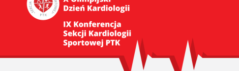 IX Konferencja Sekcji Kardiologii Sportowej PTK