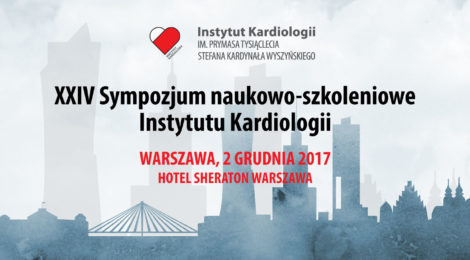 XXIV Sympozjum Instytutu Kardiologii